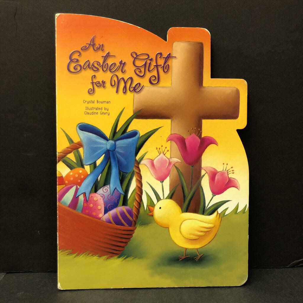 An Easter Gift for Me (Crystal Bowman) (Season, Spring; Holiday: Easter) -religion board