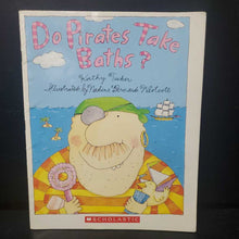 Load image into Gallery viewer, Do Pirates Take Baths? (Kathy Tucker) -paperback

