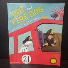 Load image into Gallery viewer, Dot The Fire Dog (Lisa Desmini) -paperback
