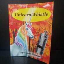 Load image into Gallery viewer, Unicorn Whistle (Tamia Gordon) -paperback
