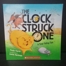 Load image into Gallery viewer, The Clock Struck One: A Time-Telling Tale (Trudy Harris) -paperback
