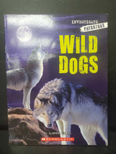 Load image into Gallery viewer, Wild Dogs (Investigate: Predators) (Lynette Evans) (Mammals) -educational reader

