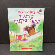 Load image into Gallery viewer, I am a Super Girl! (Princess Truly) (Kelly Greenawait) (Black History Month)-series paperback
