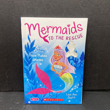 Load image into Gallery viewer, Nixie Makes Waves (Mermaids to the Rescue) (Lisa Ann Scott) -series
