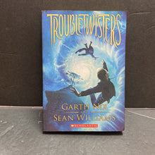 Load image into Gallery viewer, Trouble Twisters (Garth Nix &amp; Sean Williams) -chapter paperback

