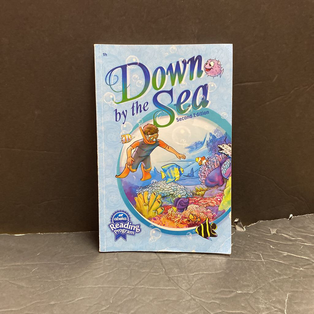 Down by the Sea: Second Edition (A Beka Book) (1st Grade) -homeschooling reader educational paperback