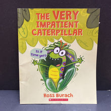 Load image into Gallery viewer, The Very Impatient Caterpillar (Ross Burach)-paperback
