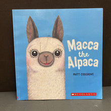 Load image into Gallery viewer, Macca the Alpaca (Matt Cosgrove)-paperback
