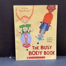 Load image into Gallery viewer, The Busy Body Book ( A kid's guide to fitness) (Lizzy Rockwell)-educational
