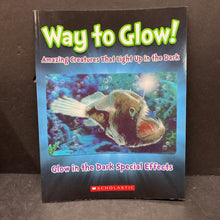 Load image into Gallery viewer, Way to Glow:Amazing Creatures That Light up in the Dark-educational
