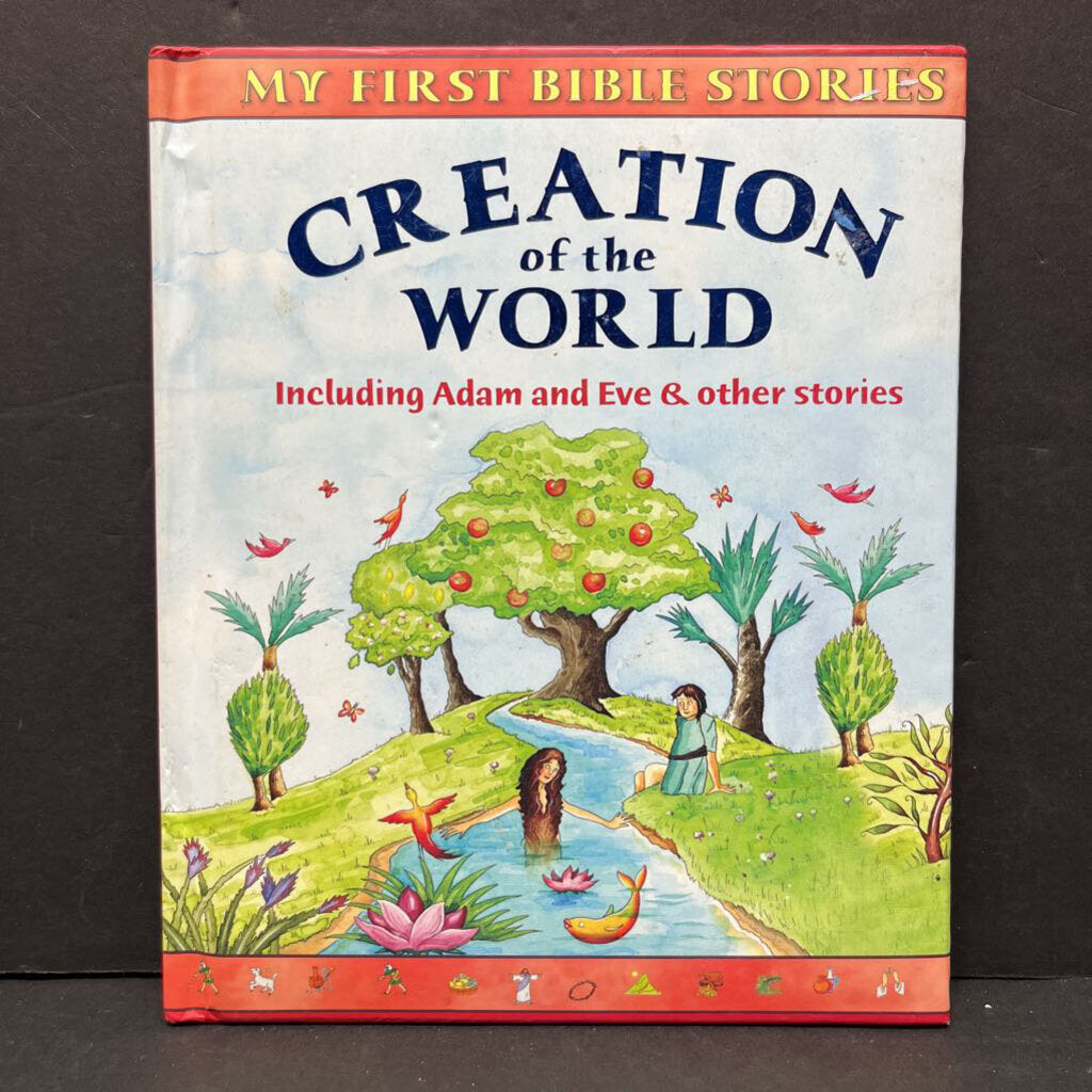 Creation of the World: Including Adam and Eve & Other Stories (My First Bible Stories) -religion hardcover
