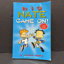 Load image into Gallery viewer, Game On! (Big Nate) (Lincoln Peirce) (Graphic Novel) -comic series paperback
