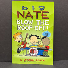Load image into Gallery viewer, Blow the Roof Off! (Big Nate) (Lincoln Peirce) -paperback series
