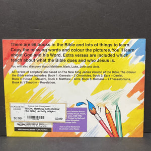 Matthew-Acts (Colour the Bible) -activity religion paperback