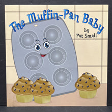 Load image into Gallery viewer, The Muffin-Pan Baby (Pat Small) -paperback
