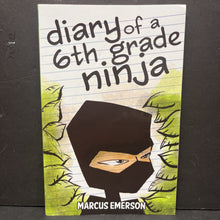 Load image into Gallery viewer, Diary of a 6th Grade Ninja (Marcus Emerson) -paperback chapter
