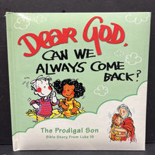 Load image into Gallery viewer, Dear God, Can We Always Come Back? The Prodigal Son (Dear God Kids) (Anna Fitzgerald) -religion board
