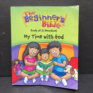 My Time With God: Book of 31 Devotions (The Beginner's Bible) -religion paperback