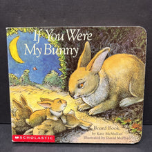 Load image into Gallery viewer, If You Were My Bunny (Kate McMullan) -board
