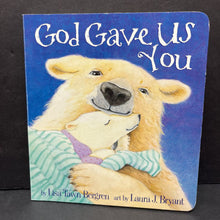 Load image into Gallery viewer, God Gave Us You (Lisa Tawn Bergren) -religion board
