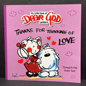 Thanks For Thinking of Love (My Little Book of Dear God Letters) -religion paperback