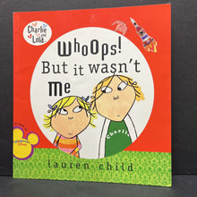 Load image into Gallery viewer, Whoops! But It Wasn't Me (Charlie and Lola) (Lauren Child) -character paperback
