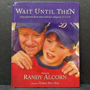 Wait Until Then (Randy Alcorn) -religion hardcover