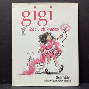 Gigi: God's Little Princess (Shelia Walsh) -character religion hardcover