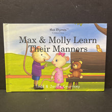 Load image into Gallery viewer, Max &amp; Molly Learn Their Manners (Max Rhymes: A Children's Series) (Todd &amp; Jackie Courtney) -character hardcover
