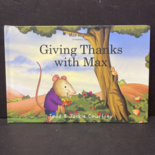 Load image into Gallery viewer, Giving Thanks with Max (Max Rhymes: A Children's Series) (Todd &amp; Jackie Courtney) -character hardcover
