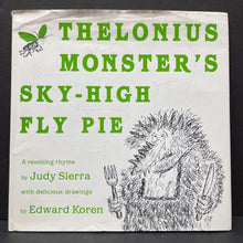 Load image into Gallery viewer, Thelonius Monster's Sky-High Fly Pie (Judy Sierra) -hardcover
