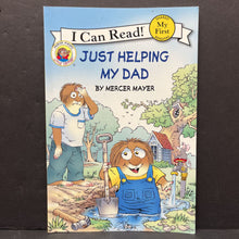 Load image into Gallery viewer, Just Helping My Dad (My First I Can Read) (Little Critter) (Mercer Mayer) -character reader paperback
