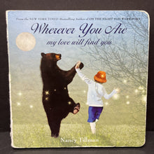Load image into Gallery viewer, Wherever You Are My Love Will Find You (Nancy Tillman) -board

