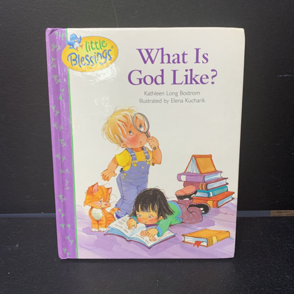 What Is God LIke? (Little Blessings) (Kathleen Long Bostrom) -religion hardcover