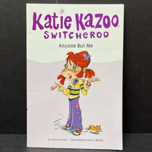 Load image into Gallery viewer, Anyone But Me (Katie Kazoo Switcheroo) (Nancy Krulik) -paperback series
