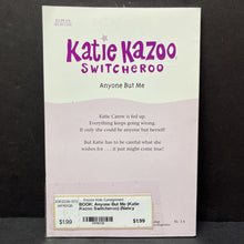 Load image into Gallery viewer, Anyone But Me (Katie Kazoo Switcheroo) (Nancy Krulik) -paperback series
