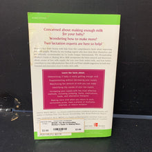Load image into Gallery viewer, The Breastfeeding Mother's Guide to Making More Milk (Diana West &amp; Lisa Marasco) -paperback nursery
