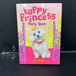 Party Time! (Puppy Princess) (Patty Furlington) -paperback series