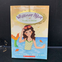 Load image into Gallery viewer, Sink or Swim (Whatever After) (Sarah Mlynowski) -series paperback
