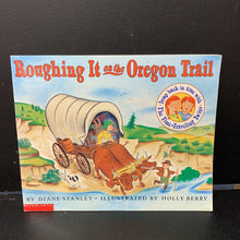 Load image into Gallery viewer, Roughing it on the Oregon Trail (The Time-Traveling Twins) (Notable Place/Notable Event) (Diane Stanley) -paperback educational
