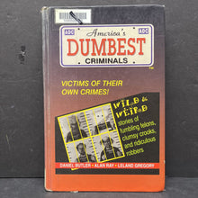 Load image into Gallery viewer, America&#39;s Dumbest Criminals (Daniel Butler, Alan Ray, Leland Gregory) (Notable Person) -educational chapter hardcover
