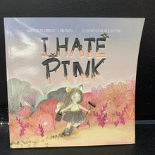 Load image into Gallery viewer, I Hate Pink (Kimberly Caldwell) -paperback
