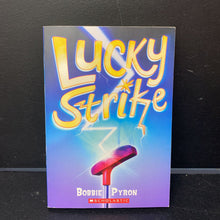 Load image into Gallery viewer, Lucky Strikes (Bobbie Pyron) -paperback chapter
