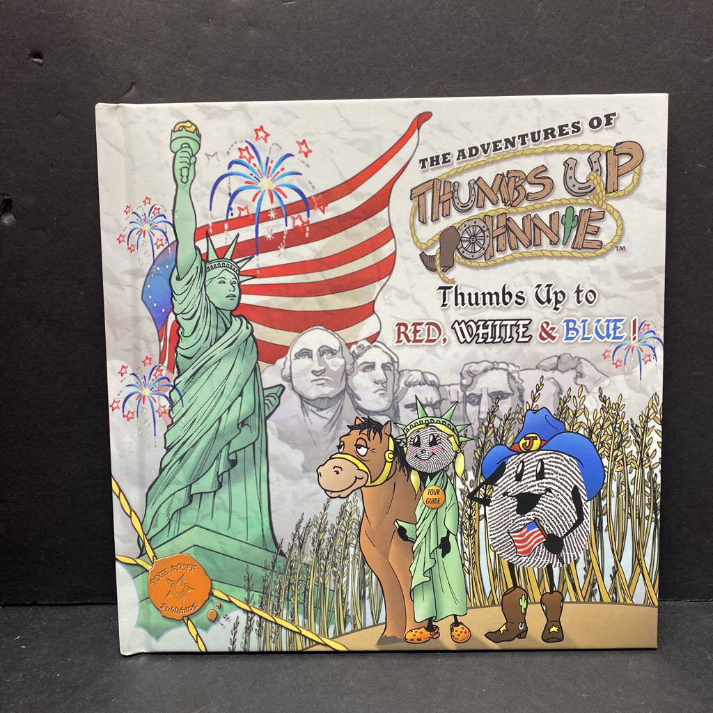 Thumbs Up to RED, WHITE & BLUE! (The Adventures of Thumbs Up Johnnie) (Michelle Bain) (USA) -hardcover educational