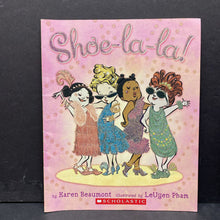Load image into Gallery viewer, Shoe-la-la! (Karen Beaumont) -paperback
