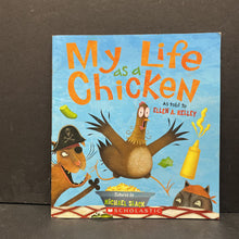 Load image into Gallery viewer, My Life as a Chicken (Ellen A. Kelley) -paperback
