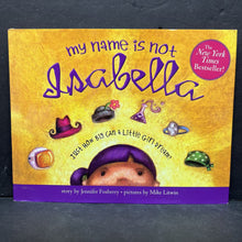 Load image into Gallery viewer, My Name Is Not Isabella (Jennifer Fosberry) -hardcover
