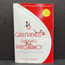 Load image into Gallery viewer, The Girlfriends' Guide to Pregnancy 2nd Edition: Or Everything Your Doctor Won't Tell You (Vicki Iovine) -paperback nursery
