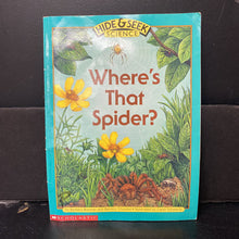 Load image into Gallery viewer, Where's That Spider? (Bernice Chardiet) (Hide &amp; Seek Science) -paperback educational
