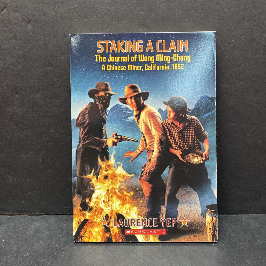 Staking a Claim (My Name is America) (Laurence Yep) (Notable Event) -paperback educational